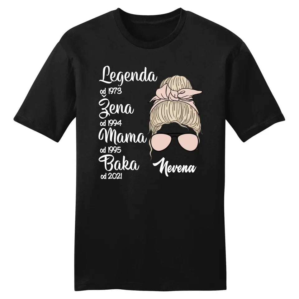 Legenda, Žena, Mama, Baka Majica