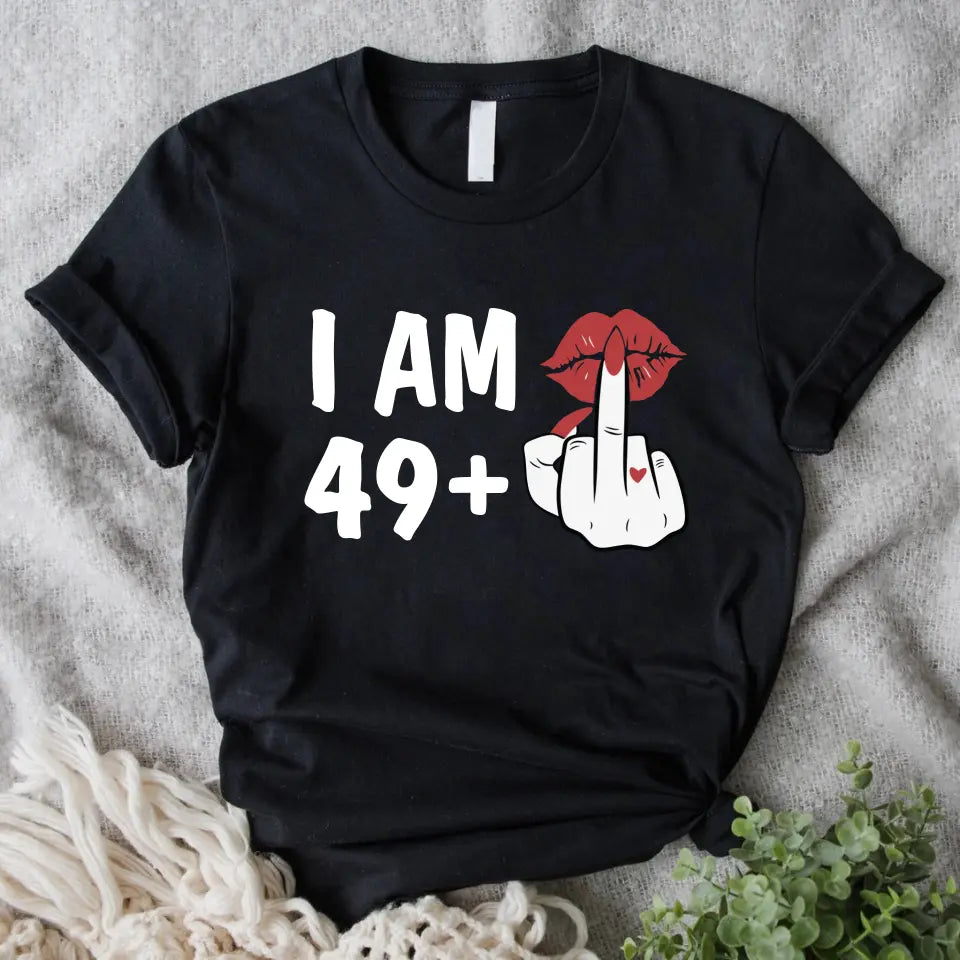 I am 49+ - Moguća izmena broja - Majica