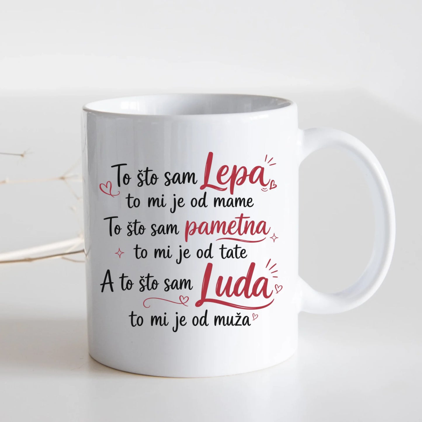To što sam lepa to mi je od Mame, To što sam pametna... Šoljica