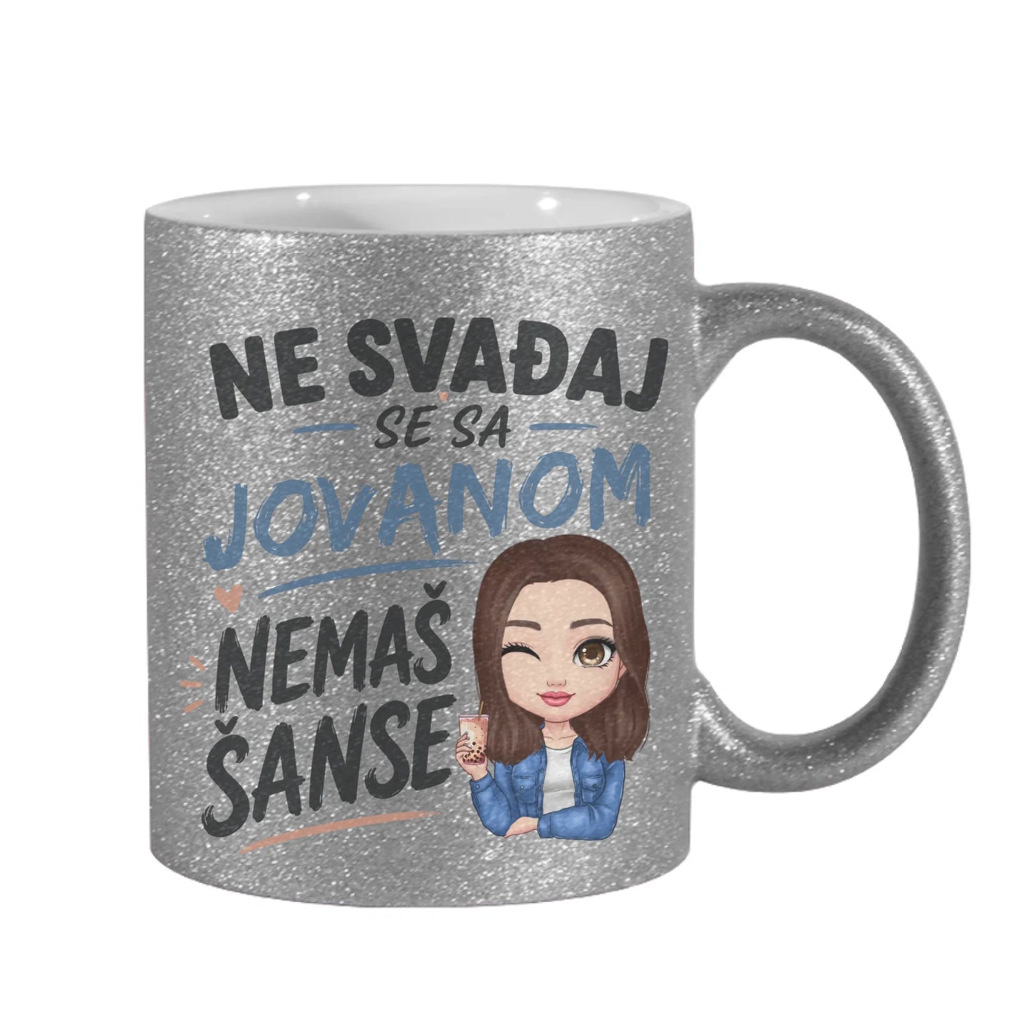 Ne svađaj se sa Jovanom - Nemaš šanse - Šoljica