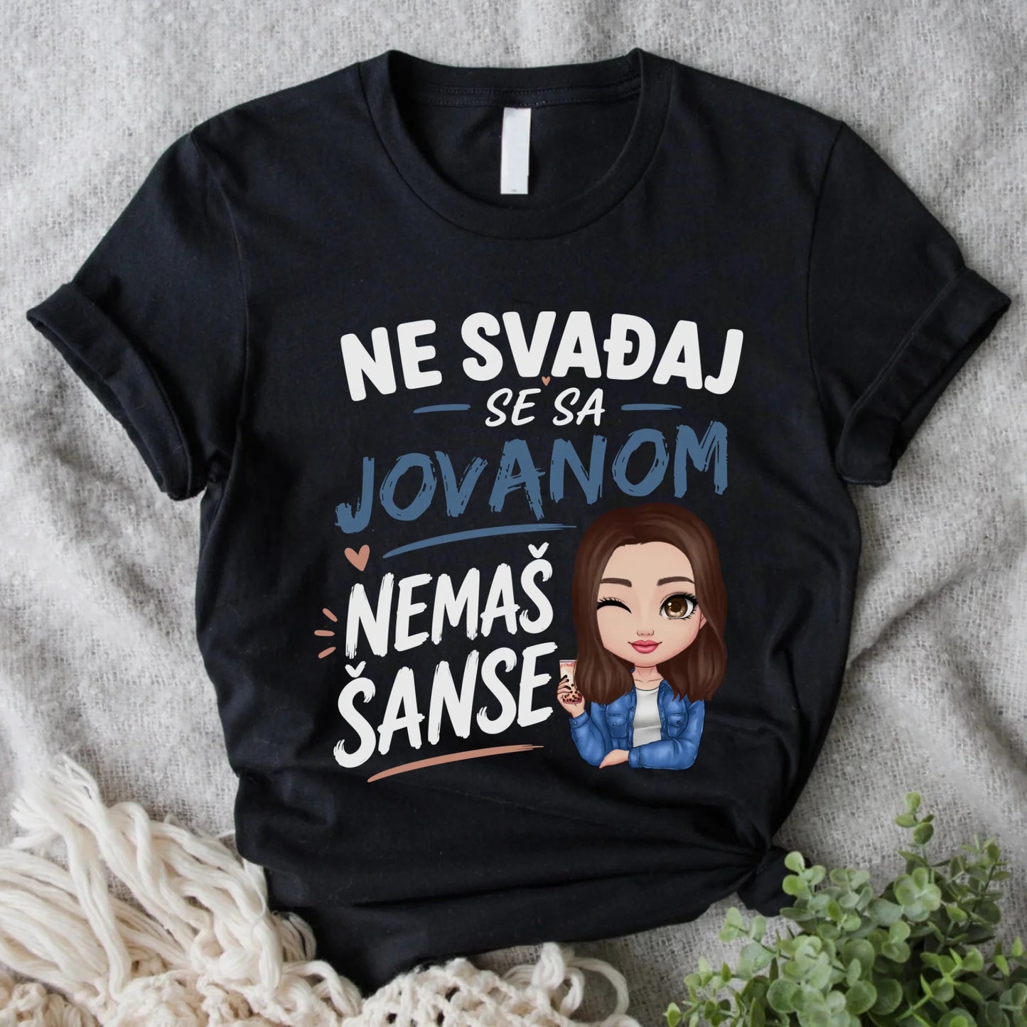 Ne svađaj se sa Jovanom - Nemaš šanse - Majica