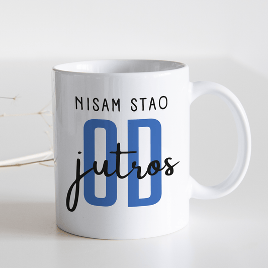 Nisam stao od jutros šoljica